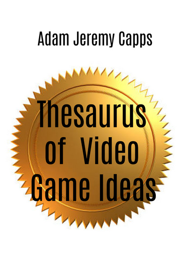 Thesaurus of Video Game Ideas