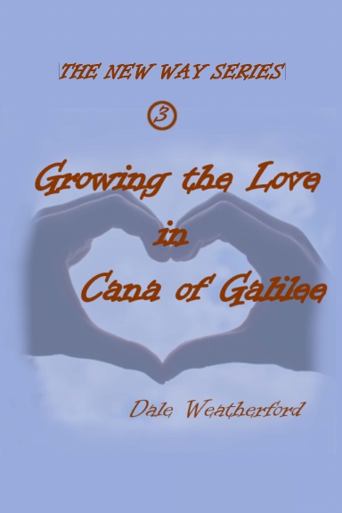 Growing the Love in Cana of Galilee