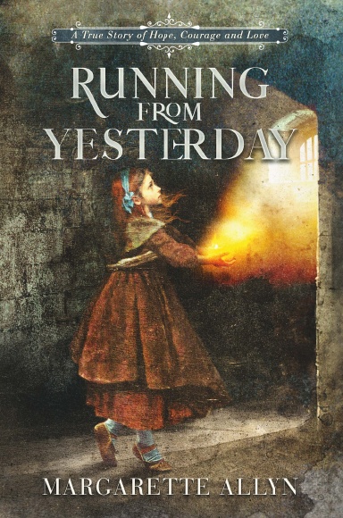 Running from Yesterday: A Story of Hope, Courage and Love