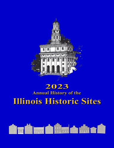 2023 Annual History of the Illinois Historic Sites - Premium color