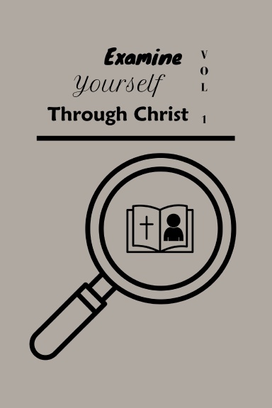 Examine yourself through Christ