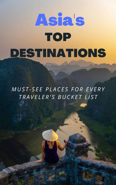 Asia's Top Destinations