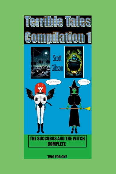 Terrible Tales Compilation 1-The Succubus And The Witch Complete