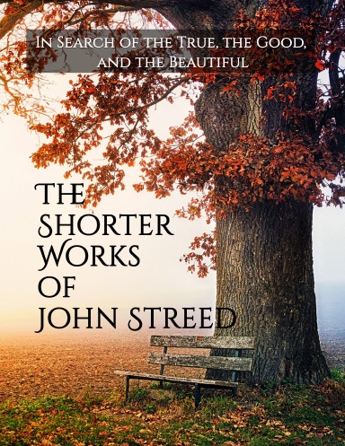 The Shorter Works of John Streed