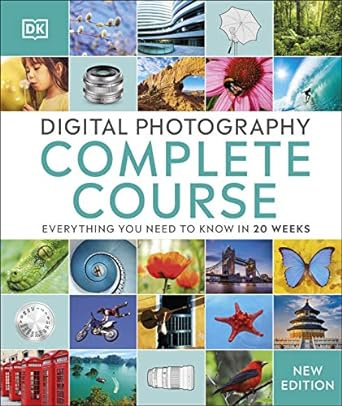 Digital Photography Complete Course By DK