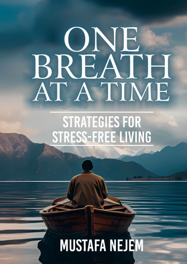 One Breath at a Time Strategies for Stress Free Livin