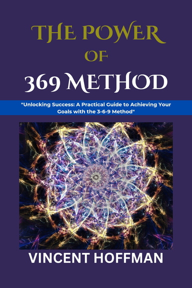 THE POWER OF 369 METHOD