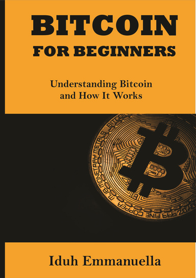 BITCOIN FOR BEGINNERS