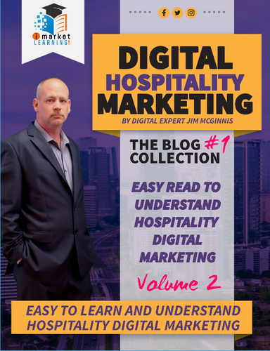 The Future of Digital Hospitality Marketing: Insights VOL 2 from Expert Jim McGinnis