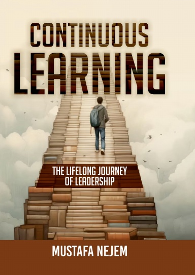 Continuous Learning: The Lifelong Journey of Leadership