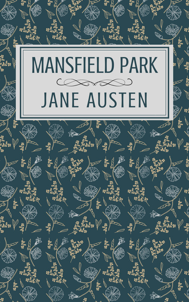 Mansfield Park: The Illustrated Edition