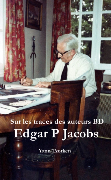 Sur les traces des auteurs BD EDGAR P JACOBS