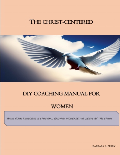 The Christ-Centered DIY Coaching Manual For Women