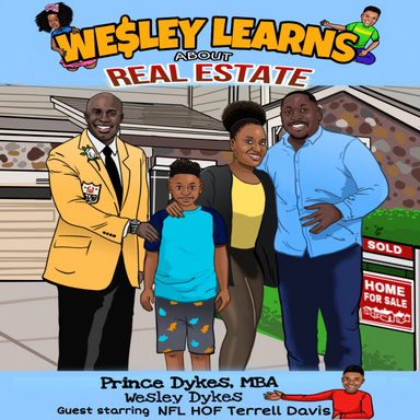 Wesley Learns About Real Estate: Featuring NFL Hall of Famer Terrell Davis