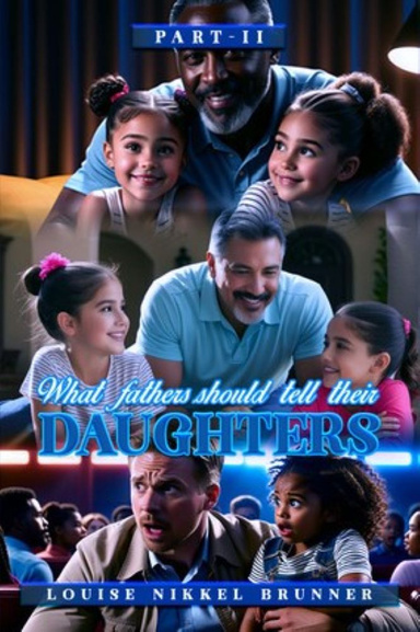 What Fathers Should Tell Their Daughters