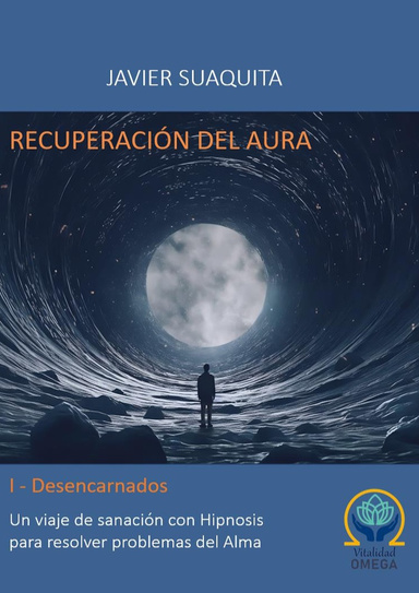 RECUPERACION DEL AURA - DESENCARNADOS