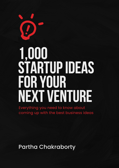 1,000 Startup Ideas For Your Next Venture