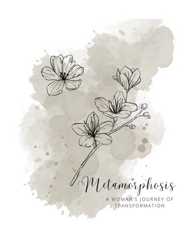 Metamorphosis: A Woman's Journey of Transformation