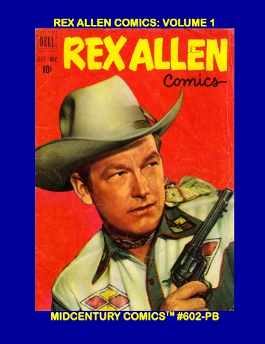 Rex Allen Comics: Volume 1 (Paperback Edition)