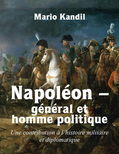 Napoléon - général et homme politique