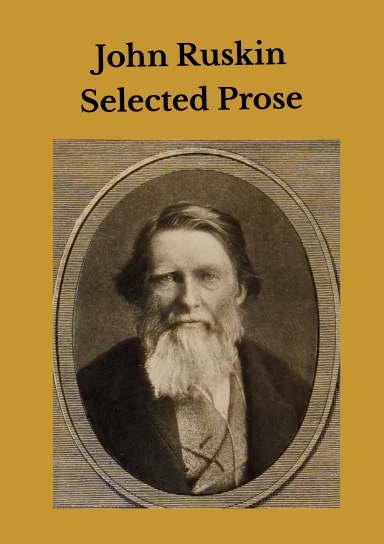 John Ruskin Selected Prose