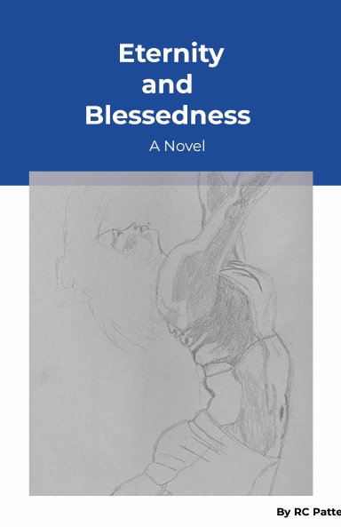 Eternity and Blessedness: A Novel
