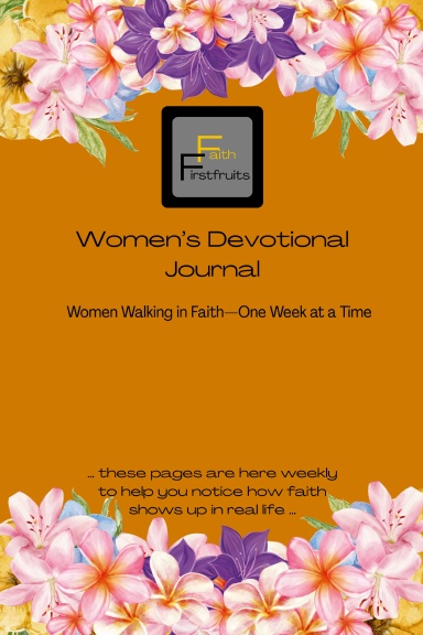 Firstfruits Faith: Women's Devotional Journal