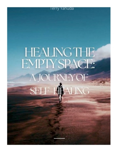 Healing The Empty Space:A Journey of Self Healing