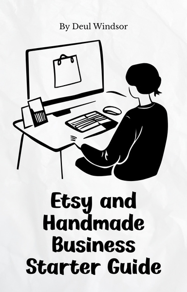 Etsy and Handmade Business Starter Guide