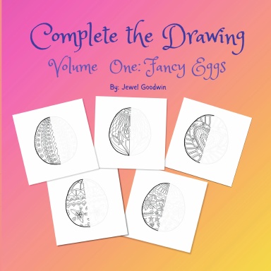 Complete The Drawing Volume One: Fancy Eggs