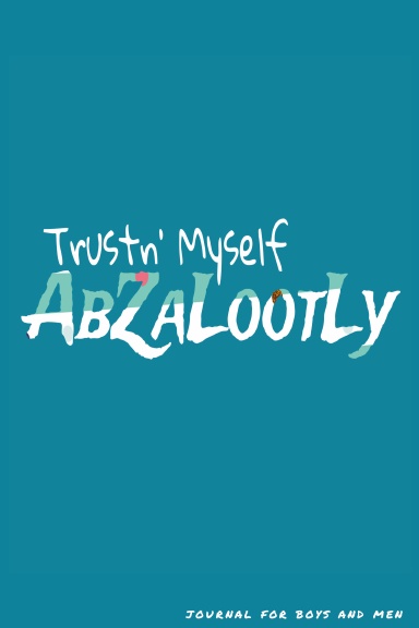 Trustin' Myself AbZaLootLy