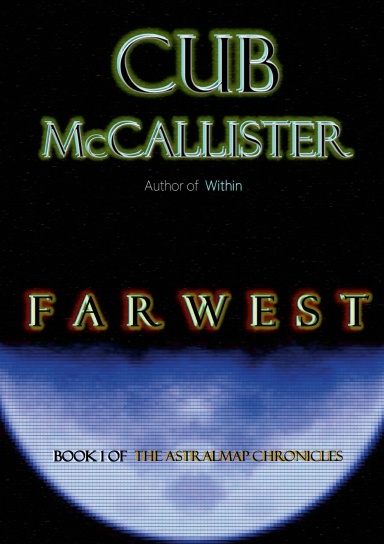 Farwest (Book 1 of the Astralmap Chronicles)