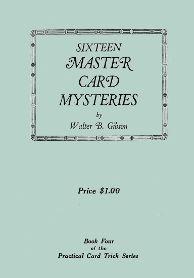 Sixteen Master Card Mysteries and After Dinner Tricks