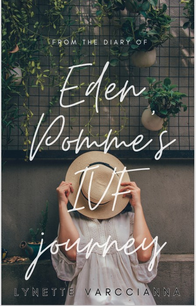 Diary of Eden Pomme's IVF journey