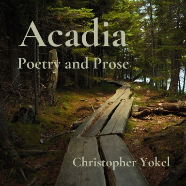 Acadia: Poetry and Prose