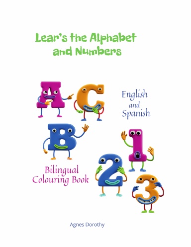 Learn the Alphabet and Nnumbers English and Spanish