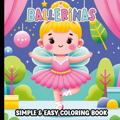 Ballerinas Bold and Easy Coloring Book for Toddlers and Girls