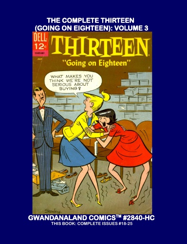 The Complete Thirteen (Going On Eighteen): Volume 3 (HC)