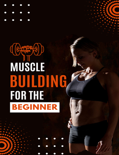 Muscle Building For The Beginner
