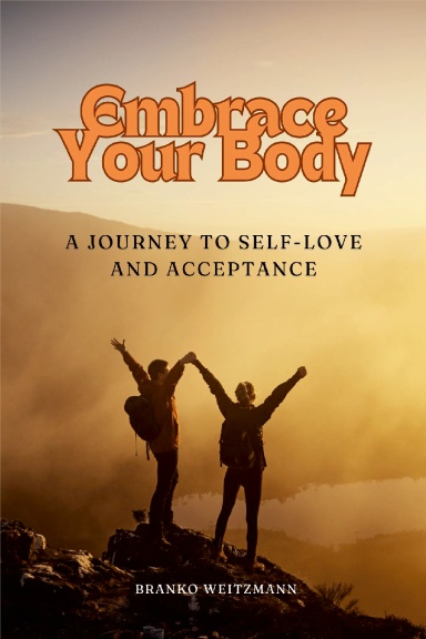 Embrace Your Body
