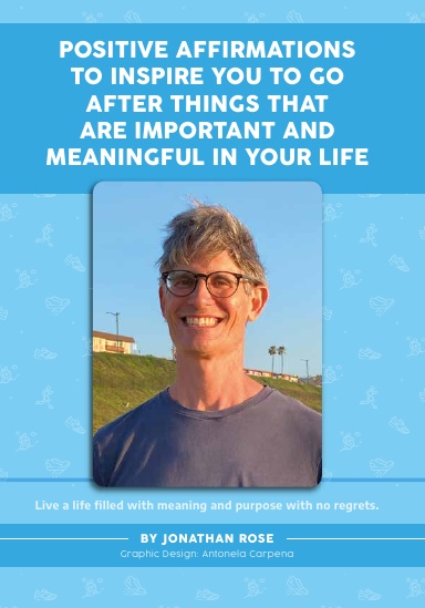 POSITIVE AFFIRMATIONS TO INSPIRE YOU TO GO AFTER THINGS THAT  ARE IMPORTANT AND MEANINGFUL IN YOUR LIFE hardback