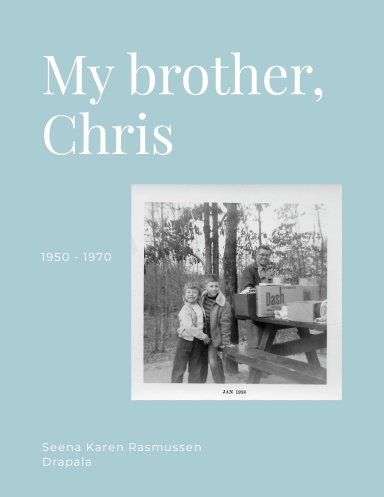 My brother, Chris