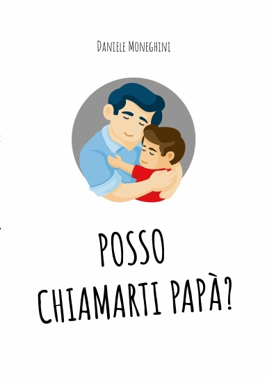 POSSO CHIAMARTI PAPÀ?