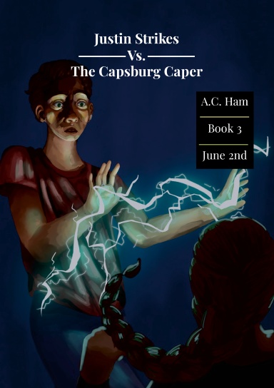 Justin Strikes Vs. The Capsburg Caper