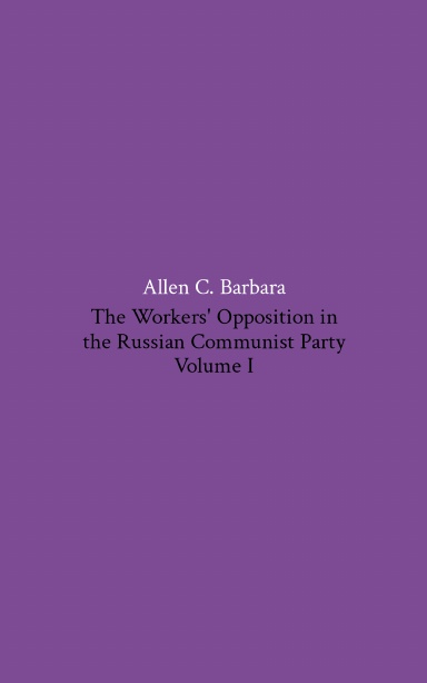 The Workers' Opposition in the Russian Communist Party