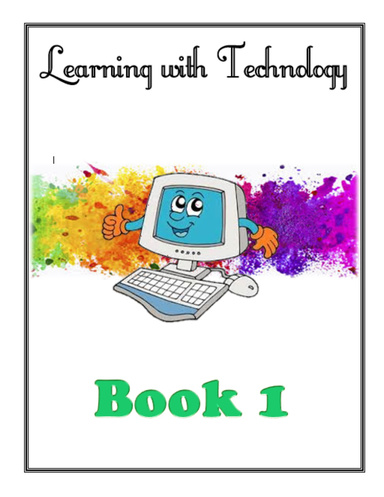 Learning with Technology Book 1