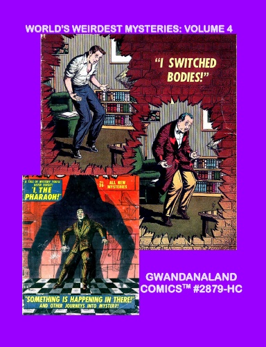 World's Weirdest Mysteries: Volume 4 (HC)