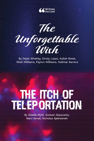 The Unforgettable Wish & The Itch of Teleportation