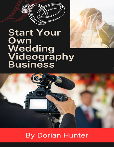 Start Your Own Wedding Videography Business