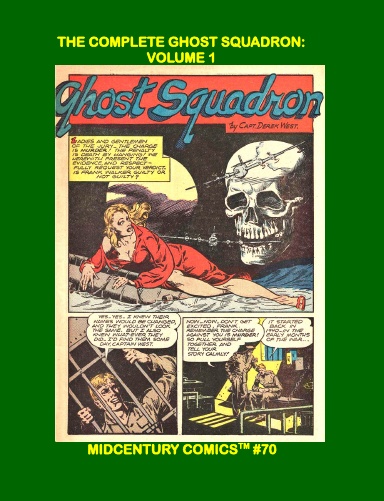 The Complete Ghost Squadron: Volume 1